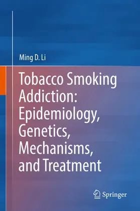 Li | Tobacco Smoking Addiction: Epidemiology, Genetics, Mechanisms, and Treatment | E-Book | sack.de