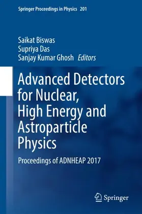 Biswas / Ghosh / Das |  Advanced Detectors for Nuclear, High Energy and Astroparticle Physics | Buch |  Sack Fachmedien