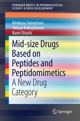 Tamamura / Kobayakawa / Ohashi |  Mid-size Drugs Based on Peptides and Peptidomimetics | eBook | Sack Fachmedien