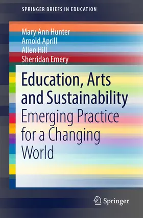 Hunter / Aprill / Hill |  Education, Arts and Sustainability | eBook | Sack Fachmedien