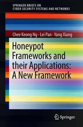 NG / Xiang / Pan |  Honeypot Frameworks and Their Applications: A New Framework | Buch |  Sack Fachmedien