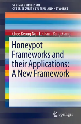 NG / Pan / Xiang |  Honeypot Frameworks and Their Applications: A New Framework | eBook | Sack Fachmedien