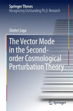 Saga |  The Vector Mode in the Second-order Cosmological Perturbation Theory | Buch |  Sack Fachmedien