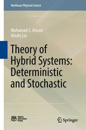 Liu / Alwan |  Theory of Hybrid Systems: Deterministic and Stochastic | Buch |  Sack Fachmedien