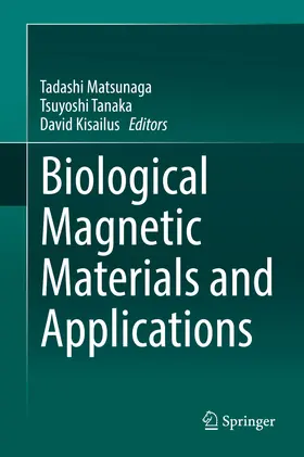 Matsunaga / Tanaka / Kisailus |  Biological Magnetic Materials and Applications | eBook | Sack Fachmedien