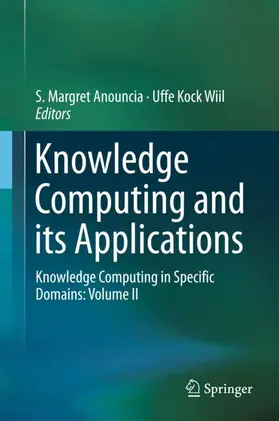 Margret Anouncia / Wiil | Knowledge Computing and its Applications | Buch | 978-981-10-8257-3 | www2.sack.de