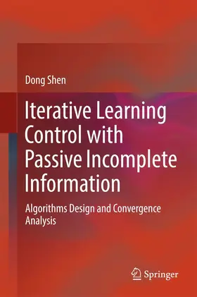 Shen |  Iterative Learning Control with Passive Incomplete Information | eBook | Sack Fachmedien
