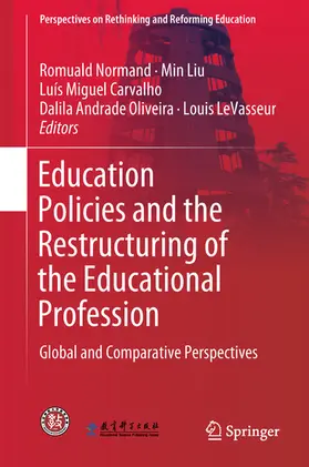 Normand / Liu / Carvalho |  Education Policies and the Restructuring of the Educational Profession | eBook | Sack Fachmedien