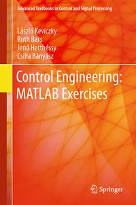 Keviczky / Bars / Hetthéssy |  Control Engineering: MATLAB Exercises | eBook | Sack Fachmedien