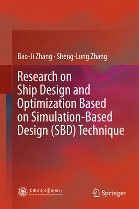 Zhang | Research on Ship Design and Optimization Based on Simulation-Based Design (SBD) Technique | E-Book | www2.sack.de