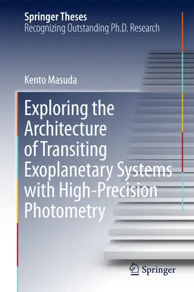 Masuda | Exploring the Architecture of Transiting Exoplanetary Systems with High-Precision Photometry | E-Book | sack.de