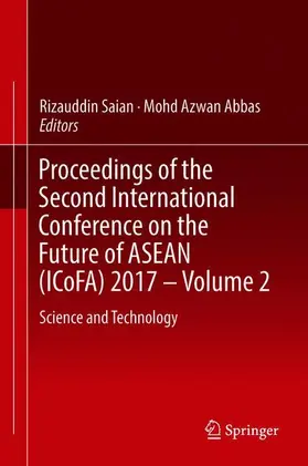 Abbas / Saian |  Proceedings of the Second International Conference on the Future of ASEAN (ICoFA) 2017 - Volume 2 | Buch |  Sack Fachmedien