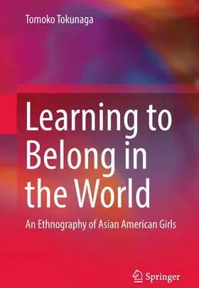 Tokunaga |  Learning to Belong in the World | eBook | Sack Fachmedien
