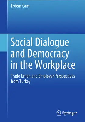 Cam |  Social Dialogue and Democracy in the Workplace | eBook | Sack Fachmedien