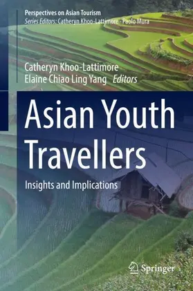 Yang / Khoo-Lattimore | Asian Youth Travellers | Buch | 978-981-10-8538-3 | sack.de