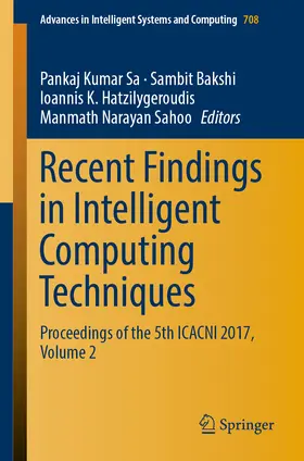 Sa / Bakshi / Hatzilygeroudis | Recent Findings in Intelligent Computing Techniques | E-Book | sack.de