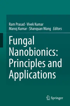 Prasad / Kumar / Wang |  Fungal Nanobionics: Principles and Applications | eBook | Sack Fachmedien