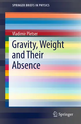 Pletser |  Gravity, Weight and Their Absence | eBook | Sack Fachmedien