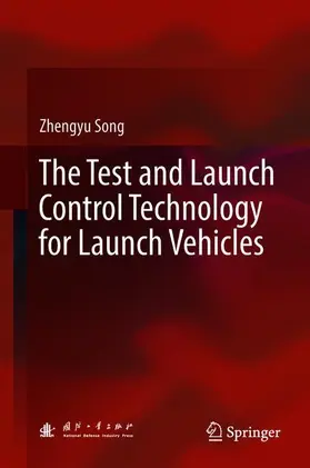 Song |  The Test and Launch Control Technology for Launch Vehicles | Buch |  Sack Fachmedien
