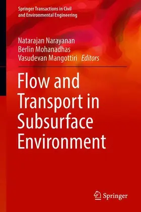 Narayanan / Mangottiri / Mohanadhas |  Flow and Transport in Subsurface Environment | Buch |  Sack Fachmedien