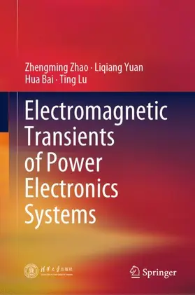 Zhao / Lu / Yuan |  Electromagnetic Transients of Power Electronics Systems | Buch |  Sack Fachmedien