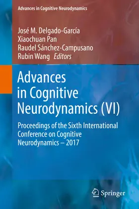 Delgado-García / Pan / Sánchez-Campusano |  Advances in Cognitive Neurodynamics (VI) | eBook | Sack Fachmedien