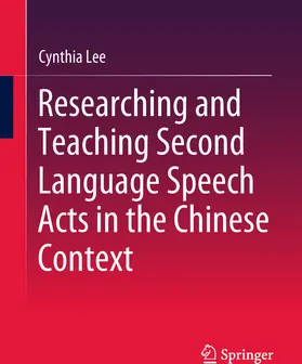 Lee | Researching and Teaching Second Language Speech Acts in the Chinese Context | E-Book | sack.de