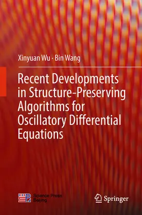 Wu / Wang | Recent Developments in Structure-Preserving Algorithms for Oscillatory Differential Equations | E-Book | sack.de