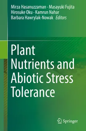 Hasanuzzaman / Fujita / Oku | Plant Nutrients and Abiotic Stress Tolerance | E-Book | sack.de