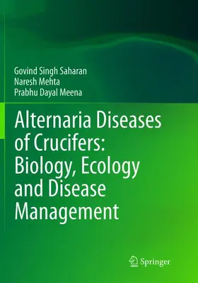 Saharan / Meena / Mehta |  Alternaria Diseases of Crucifers: Biology, Ecology and Disease Management | Buch |  Sack Fachmedien