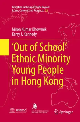 Kennedy / Bhowmik |  'Out of School' Ethnic Minority Young People in Hong Kong | Buch |  Sack Fachmedien