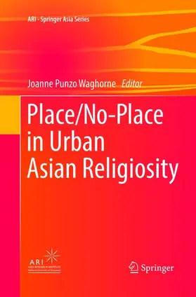 Waghorne |  Place/No-Place in Urban Asian Religiosity | Buch |  Sack Fachmedien