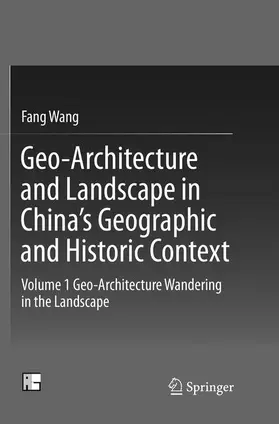 Wang |  Geo-Architecture and Landscape in China's Geographic and Historic Context | Buch |  Sack Fachmedien