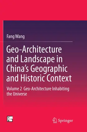 Wang |  Geo-Architecture and Landscape in China's Geographic and Historic Context | Buch |  Sack Fachmedien