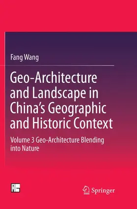 Wang |  Geo-Architecture and Landscape in China's Geographic and Historic Context | Buch |  Sack Fachmedien