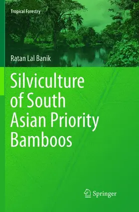 Banik |  Silviculture of South Asian Priority Bamboos | Buch |  Sack Fachmedien