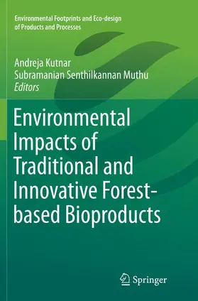 Muthu / Kutnar |  Environmental Impacts of Traditional and Innovative Forest-based Bioproducts | Buch |  Sack Fachmedien