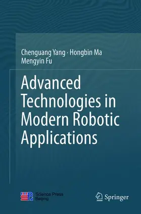 Yang / Fu / Ma |  Advanced Technologies in Modern Robotic Applications | Buch |  Sack Fachmedien