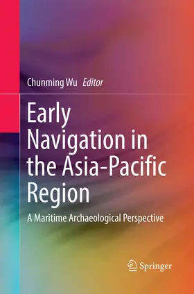 Wu |  Early Navigation in the Asia-Pacific Region | Buch |  Sack Fachmedien