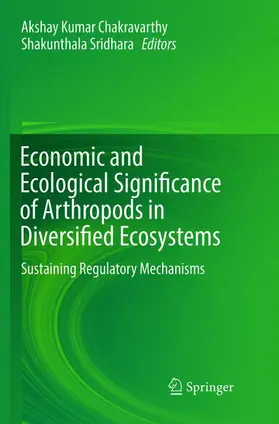 Sridhara / Chakravarthy |  Economic and Ecological Significance of Arthropods in Diversified Ecosystems | Buch |  Sack Fachmedien