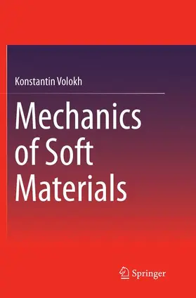 Volokh |  Mechanics of Soft Materials | Buch |  Sack Fachmedien