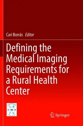 Borrás |  Defining the Medical Imaging Requirements for a Rural Health Center | Buch |  Sack Fachmedien