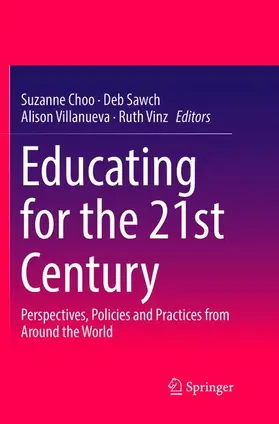 Choo / Vinz / Sawch |  Educating for the 21st Century | Buch |  Sack Fachmedien