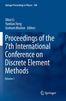 Li / Mustoe / Feng |  Proceedings of the 7th International Conference on Discrete Element Methods | Buch |  Sack Fachmedien