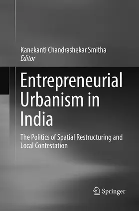 Smitha | Entrepreneurial Urbanism in India | Buch | 978-981-10-9569-6 | www2.sack.de