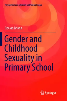 Bhana |  Gender and Childhood Sexuality in Primary School | Buch |  Sack Fachmedien