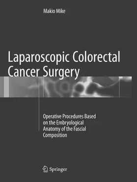 Mike |  Laparoscopic Colorectal Cancer Surgery | Buch |  Sack Fachmedien