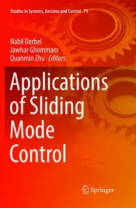 Derbel / Zhu / Ghommam |  Applications of Sliding Mode Control | Buch |  Sack Fachmedien