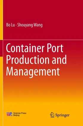 Wang / Lu |  Container Port Production and Management | Buch |  Sack Fachmedien