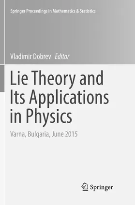 Dobrev |  Lie Theory and Its Applications in Physics | Buch |  Sack Fachmedien